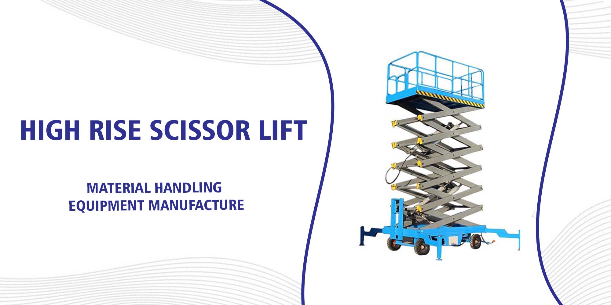 High Rise Scissor Lift Manufacturers in Ahmedabad