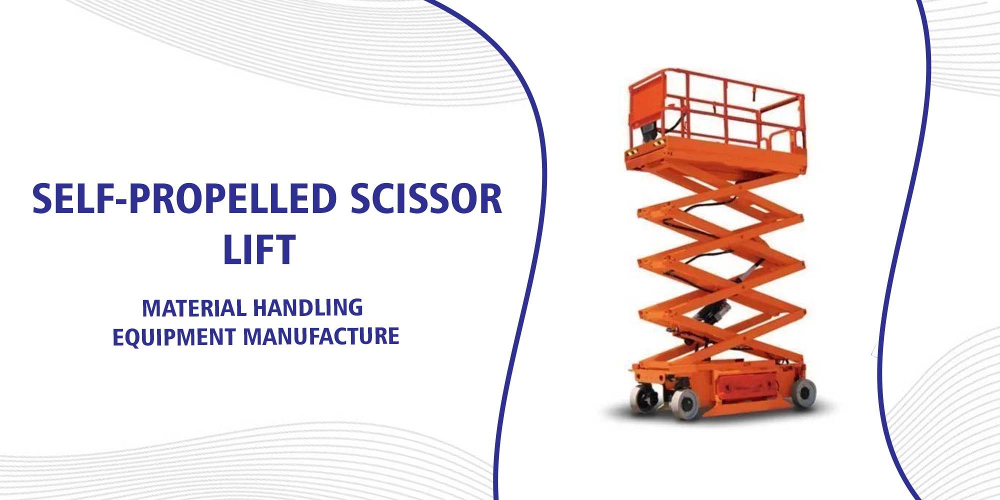 Self-Propelled Scissor Lift Manufacturers in Ahmedabad